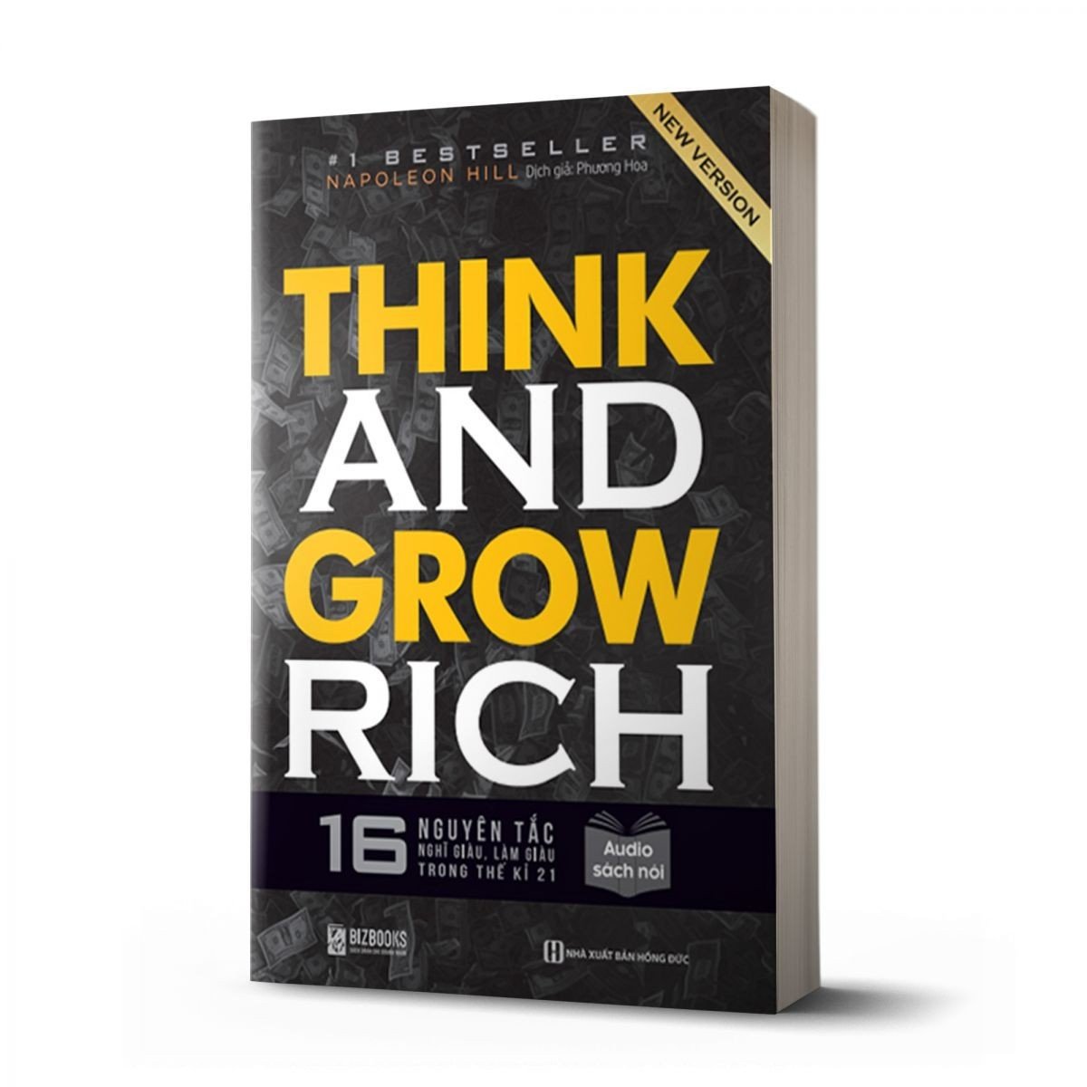 Think And Grow Rich - 16 Nguyên Tắc Nghĩ Giàu, Làm Giàu Trong Thế Kỉ 21
